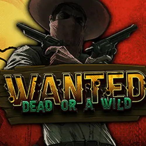 Wanted Dead or a Wild - lalabet-lala-bet.com